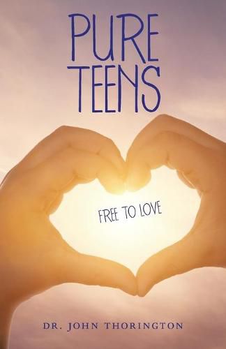 Cover image for Pure Teens: Free to Love