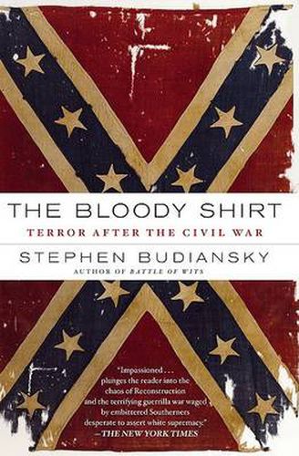 Cover image for The Bloody Shirt: Terror After the Civil War