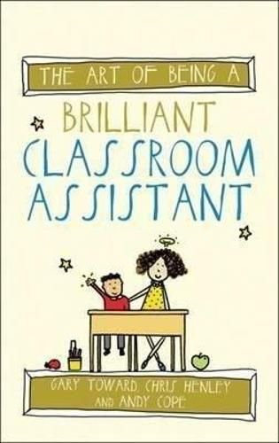 Cover image for The Art of Being a Brilliant Classroom Assistant