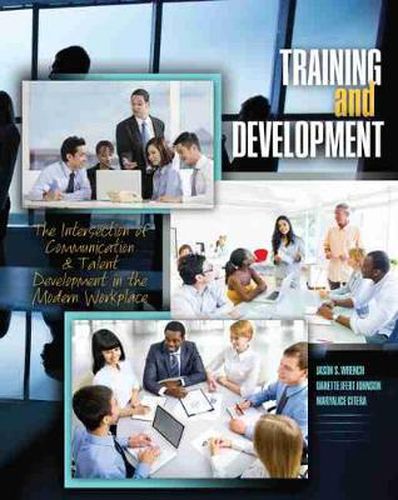 Cover image for Training and Development: The Intersection of Communication and Talent Development in the Modern Workplace