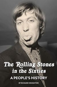 Cover image for The Rolling Stones in the Sixties - A People's History