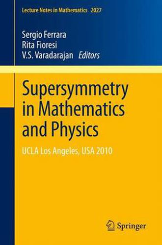 Cover image for Supersymmetry in Mathematics and Physics: UCLA Los Angeles, USA  2010