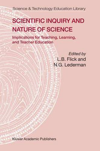 Cover image for Scientific Inquiry and Nature of Science: Implications for Teaching,Learning, and Teacher Education