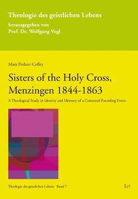 Cover image for Sisters of the Holy Cross, Menzingen 1844-1863