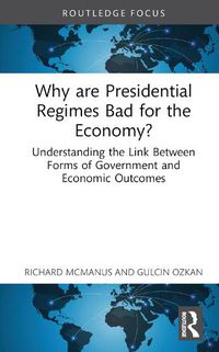 Cover image for Why are Presidential Regimes Bad for the Economy?