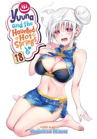Cover image for Yuuna and the Haunted Hot Springs Vol. 18