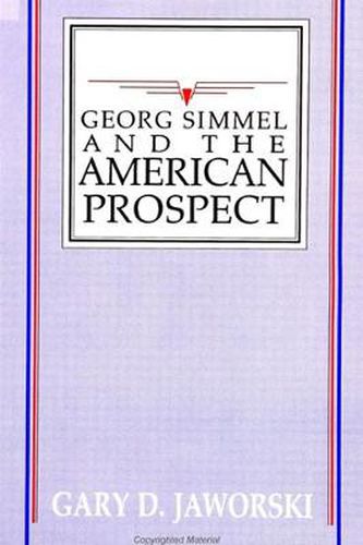 Georg Simmel and the American Prospect