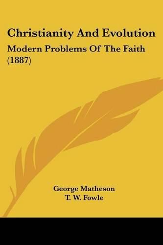 Christianity and Evolution: Modern Problems of the Faith (1887)