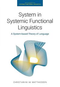 Cover image for System in Systemic Functional Linguistics: A System-Based Theory of Language