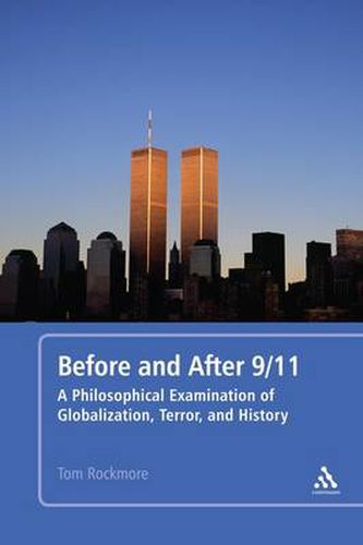 Cover image for Before and After 9/11: A Philosophical Examination of Globalization, Terror, and History