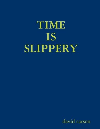 Cover image for Time Is Slippery