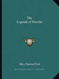 Cover image for The Legends of Parsifal