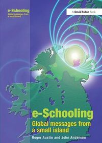 Cover image for E-schooling: Global Messages from a Small Island