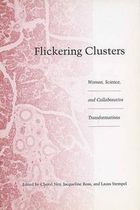 Cover image for Flickering Clusters: Women, Science and Collaborative Transformations