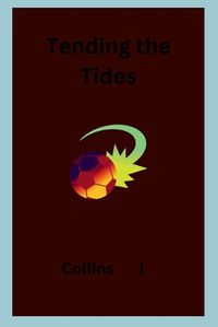 Cover image for Tending the Tides