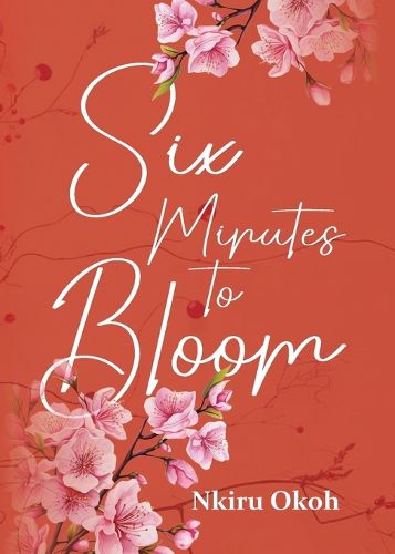 Cover image for Six Minutes to Bloom