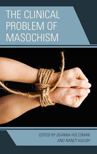 Cover image for The Clinical Problem of Masochism