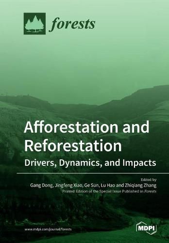 Cover image for Afforestation and Reforestation: Drivers, Dynamics, and Impacts