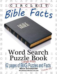 Cover image for Circle It, Bible Facts, Large Print, Word Search, Puzzle Book