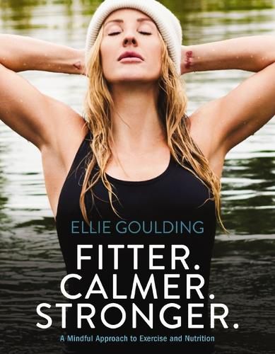 Cover image for Fitter. Calmer. Stronger.: A Mindful Approach to Exercise and   Nutrition