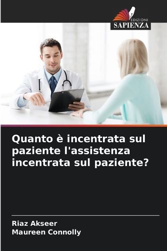 Cover image for Quanto e incentrata sul paziente l'assistenza incentrata sul paziente?