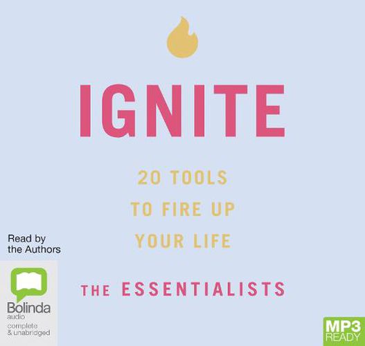 Ignite: 20 Tools To Fire Up Your Life