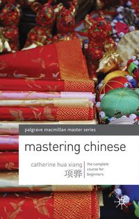 Cover image for Mastering Chinese: The Complete Course for Beginners