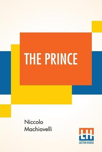 Cover image for The Prince: Translated Out Of Italian Into English By Edward Dacres With Some Animadversions Noting And Taxing His Errors