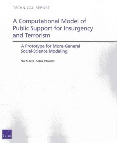 Cover image for A Computational Model of Public Support for Insurgency and Terrorism: A Prototype for More-General Social-Science Modeling