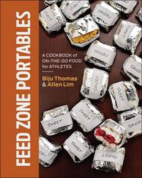 Cover image for Feed Zone Portables: A Cookbook of On-the-Go Food for Athletes