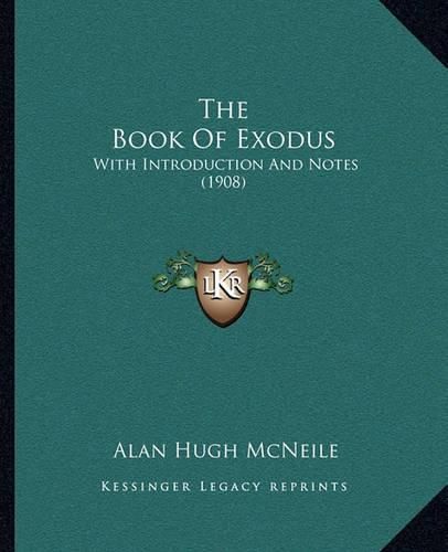 The Book of Exodus: With Introduction and Notes (1908)