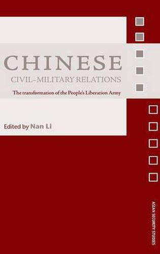 Cover image for Chinese Civil-Military Relations: The Transformation of the People's Liberation Army