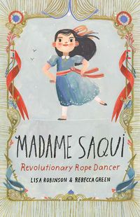 Cover image for Madame Saqui: Revolutionary Rope Dancer