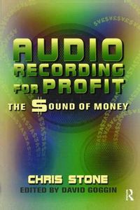 Cover image for Audio Recording for Profit: The Sound of Money