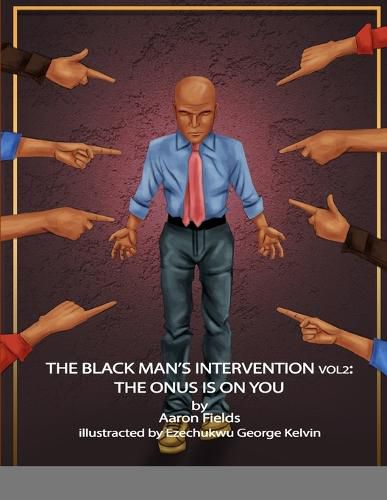 Cover image for The Black Man's Intervention Vol 2: The Onus Is On You