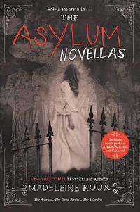 Cover image for The Asylum Novellas: The Scarlets, the Bone Artists, the Warden