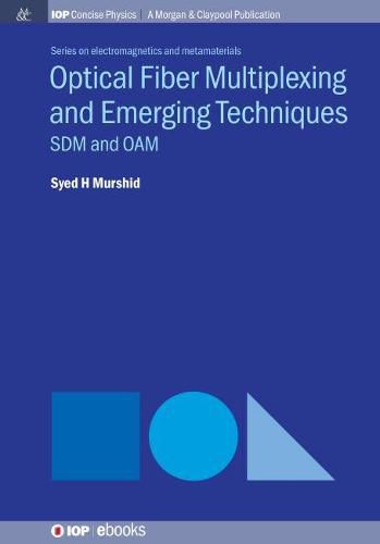 Cover image for Optical Fiber Multiplexing and Emerging Techniques: SDM and OAM