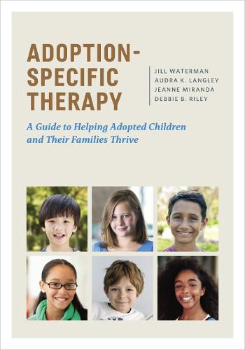 Cover image for Adoption-Specific Therapy: A Guide to Helping Adopted Children and Their Families Thrive