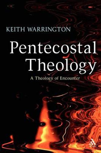 Cover image for Pentecostal Theology: A Theology of Encounter