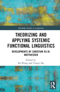 Cover image for Theorizing and Applying Systemic Functional Linguistics