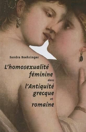 Cover image for L'Homosexualite Feminine Dans l'Antiquite Grecque Et Romaine