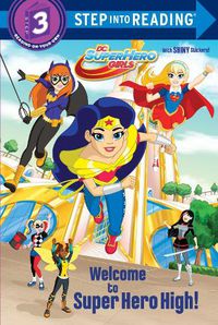 Cover image for Welcome to Super Hero High! (DC Super Hero Girls)