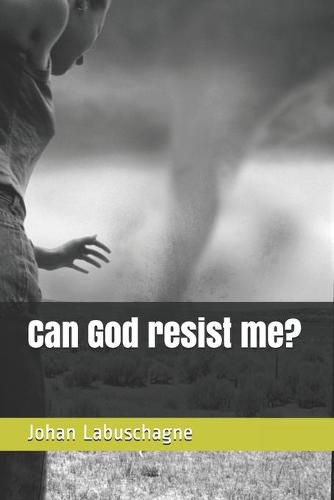 Cover image for Can God resist me?