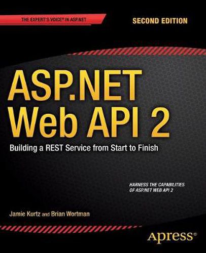 Cover image for ASP.NET Web API 2: Building a REST Service from Start to Finish