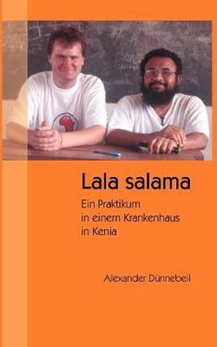 Cover image for Lala salama: Ein Praktikum in einem Krankenhaus in Kenia