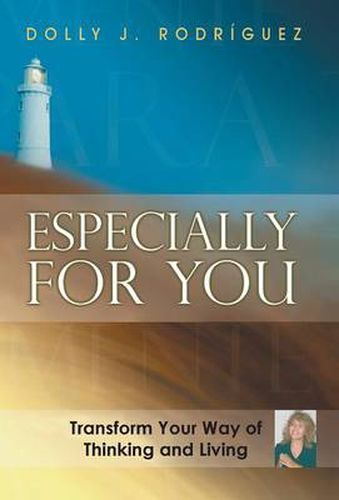 Cover image for Especially for You: Transform Your Way of Thinking and Living