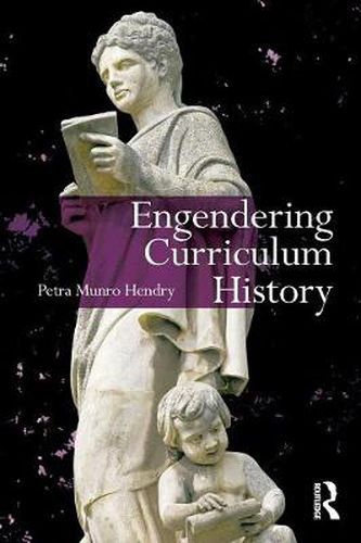 Cover image for Engendering Curriculum History