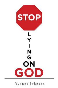 Cover image for Stop Lying on God