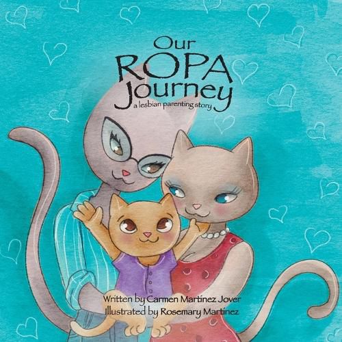 Cover image for Our ROPA Journey, a lesbian parenting story