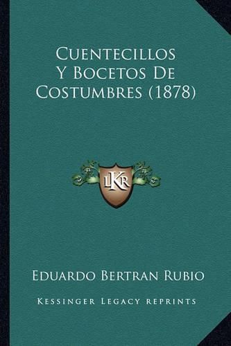 Cover image for Cuentecillos y Bocetos de Costumbres (1878)